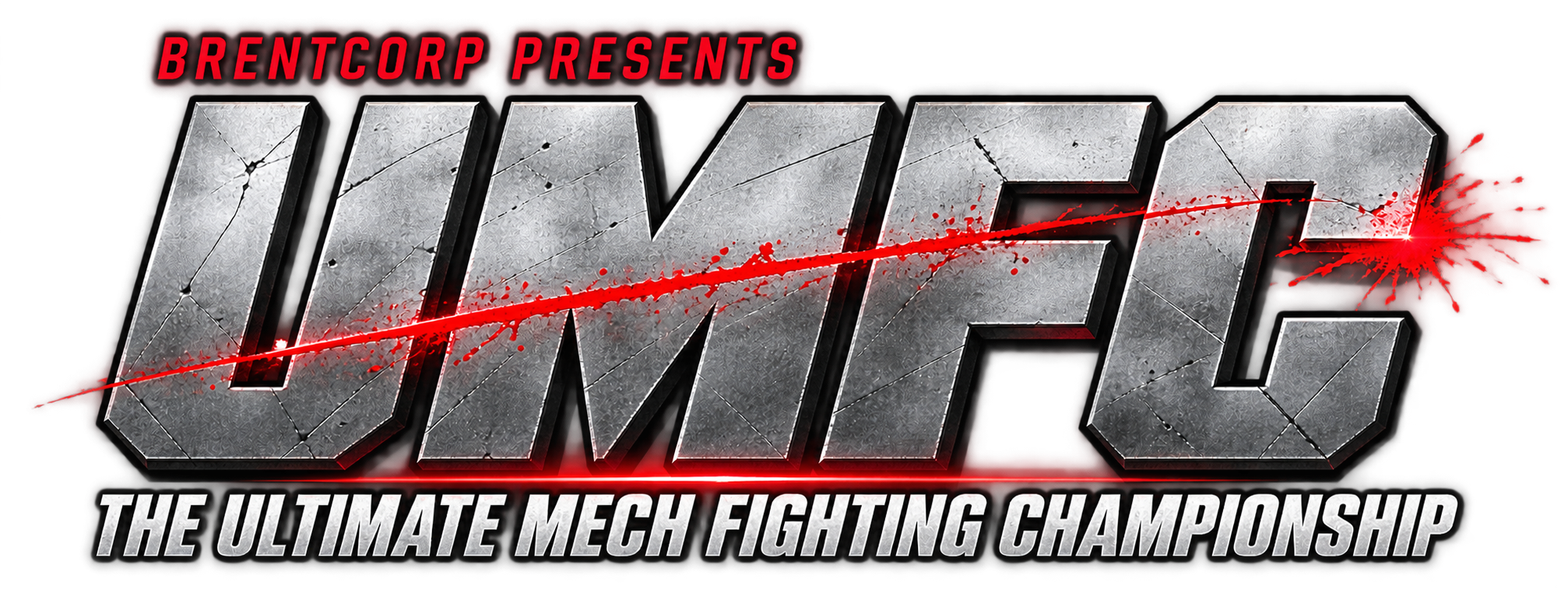 BrentCorp Presents UMFC - The Ultimate Mech Fighting Championships